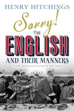 Sorry!: The English and Their Manners Hot on Sale