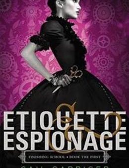 Etiquette & Espionage (Finishing School #1) Online now