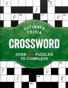 Ultimate Trivia Crossword: Over 600 Puzzles to Complete Supply