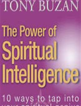 The Power of Spiritual Intelligence: 10 Ways to Tap into Your Spiritual Genius Online now