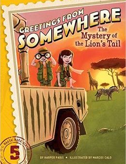 The Mystery of the Lion s Tail (Greetings from Somewhere #5) Hot on Sale