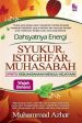 Dahsyatnya Energi Syukur, Istighfar, Muhasabah For Discount