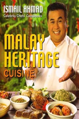 Malay Heritage Cuisine (Celebrity Chefs  Cookbooks) Online Sale