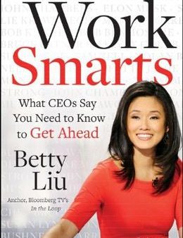 Work Smarts: What CEOs Say You Need To Know to Get Ahead Hot on Sale