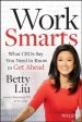 Work Smarts: What CEOs Say You Need To Know to Get Ahead Hot on Sale