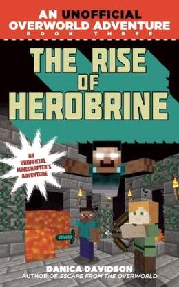 The Rise of Herobrine: An Unofficial Overworld Adventure, Book Three Online Hot Sale