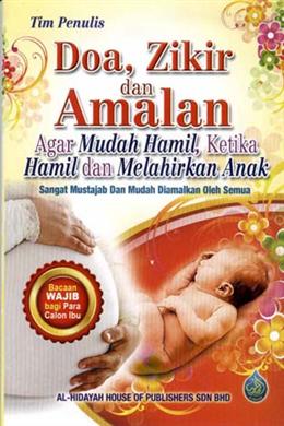 Doa, Zikir dan Amalan: Agar Mudah Hamil, Ketika Hamil dan Melahirkan Anak For Discount