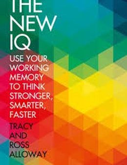 The New IQ: Use Your Working Memory to Think Stronger, Smarter, Faster Online Sale