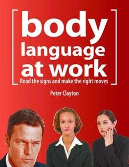 Body Language at Work: Read the Signs and Make the Right Moves Discount