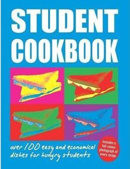 Student Cookbook: Over 100 Easy and Economical Dishes for Hungry Students Supply