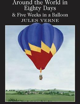 Around the World in Eighty Days & Five Weeks in a Balloon (Wordsworth Classics) For Sale