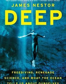 Deep: Freediving, Renegade Science, and What the Ocean Tells Us About Ourselves Supply