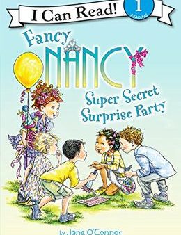 FANCY NANCY : SUPER SECRET SURPRISE PARTY (I CAN READ BOOK 1 Fashion