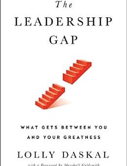 The Leadership Gap: What Gets Between You and Your Greatness Hot on Sale