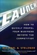 Launch: How to Quickly Propel Your Business Beyond the Competition Online Hot Sale