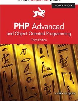 PHP Advanced and Object Oriented Programming 3ed: Visual QuickPro Guide, 3E (Visual Quickpro Guide) Supply