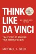 Think Like Da Vinci: 7 Easy Steps to Boosting Your Everyday Genius Online