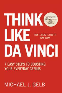 Think Like Da Vinci: 7 Easy Steps to Boosting Your Everyday Genius Online