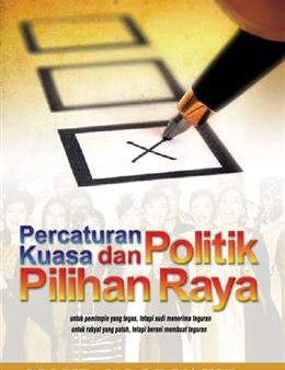 Percaturan Kuasa Dan Politik Pilihan Raya Cheap