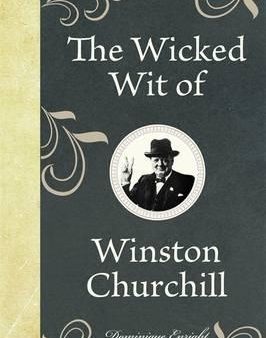 The Wicked Wit Of Winston Churchill Hot on Sale