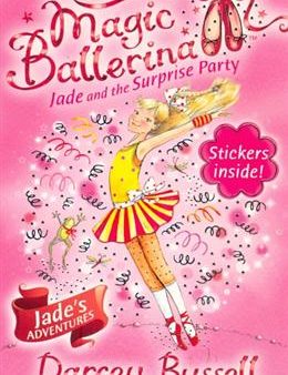 Jade and the Surprise Party (Magic Ballerina # 20) (Jade s Adventures) For Cheap