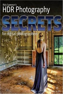 Rick Sammon s HDR Secrets for Digital Photographers Fashion