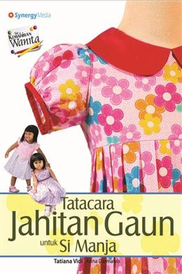 Tatacara Jahitan Gaun untuk Si Manja on Sale