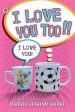 I Love You Too!!: Sebuah Sketsa Rumah Tangga Hot on Sale