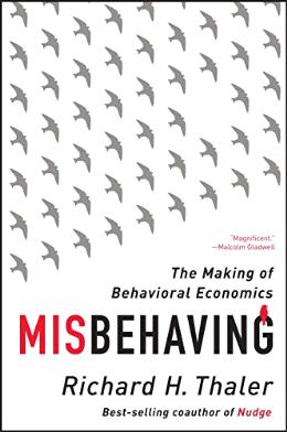 Misbehaving: The Making Of Behavioral Economics Fashion