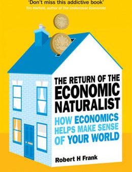 The Return of The Economic Naturalist: How Economics Helps Make Sense of Your World Fashion