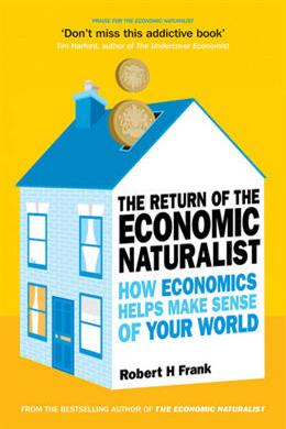 The Return of The Economic Naturalist: How Economics Helps Make Sense of Your World Fashion