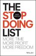 The Stop Doing List: More Time, More Profit, More Freedom Discount