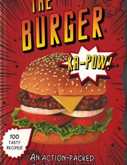 The Burger: 100 Tasty Recipes For Sale