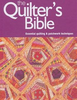 The Quilter s Bible: Essential Quilting & Patchwork Techniques Online Hot Sale