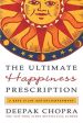 The Ultimate Happiness Prescription: Seven Keys to a Life of Joy and Enlightenment For Cheap