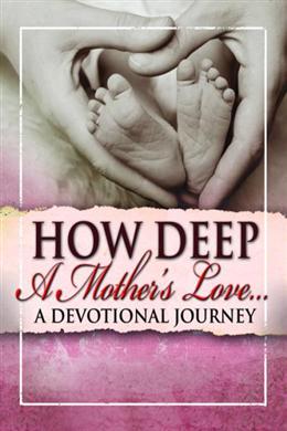 How Deep a Mother s Love: A Devotional Journey Cheap