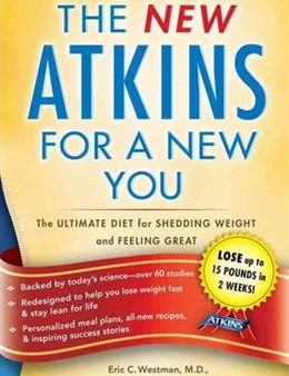 The New Atkins for a New You: The Ultimate Diet for Shedding Weight and Feeling Great Sale