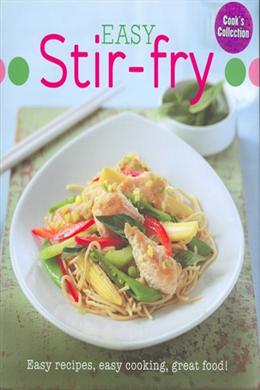 Easy Stir-Fry: Easy Recipes, Easy Cooking, Great Food! Cheap